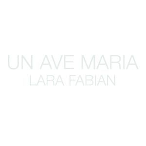 Un Ave Maria - Lara Fabian