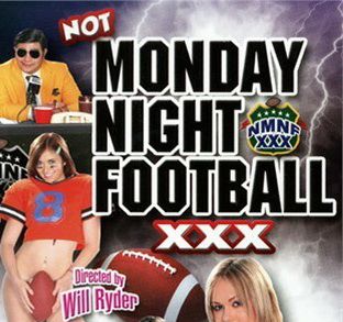 Not Monday Night Football XXX