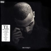 Tip 'T.I.' Harris - No Mercy