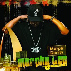 Murph Derrty - Murphy Lee