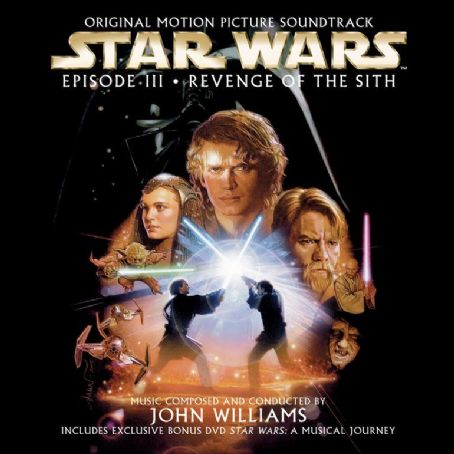 Star Wars Episode III: Revenge of the Sith [Original Motion Picture Soundtrack] - John Williams
