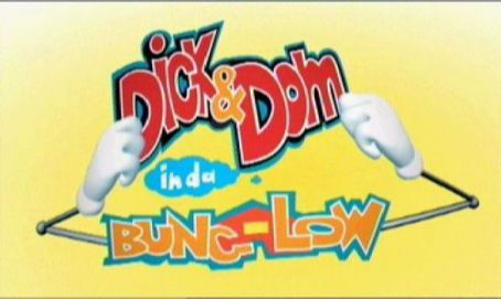 Dick and Dom in da Bungalow