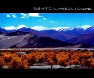 Lawson Rollins - Elevation Discography, Track List, Lyrics